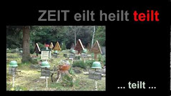 Zeit eilt heilt teilt