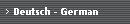 Deutsch - German