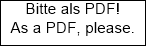 Bitte als PDF!




































As a PDF, please.